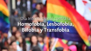 Día Internacional contra la Homofobia, Lesfobia, Transfobia y Bifobia